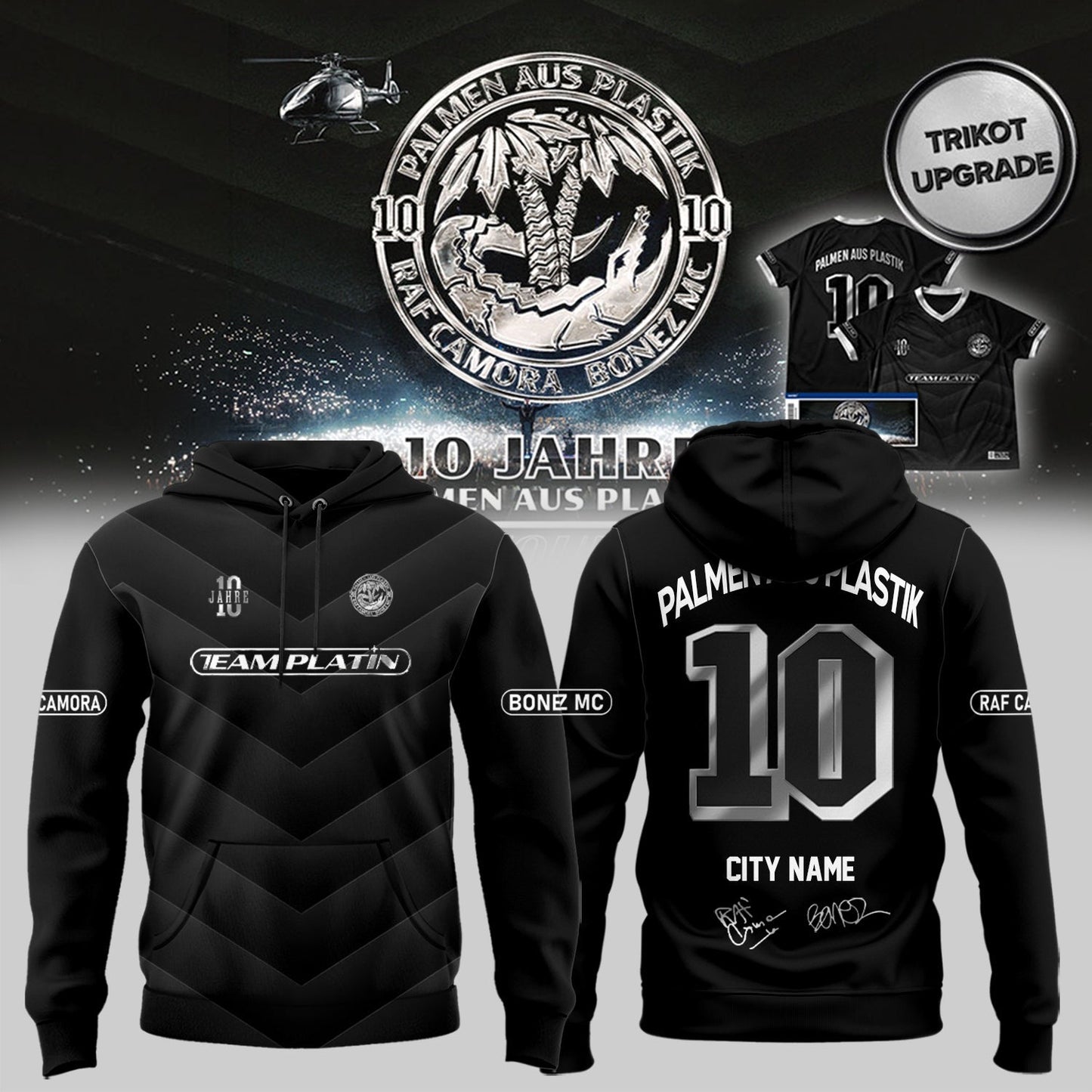 RAF Camora & Bonez MC “10 Jahre Palmen aus Plastik Tour” signed Hoodie (Custom City Name)