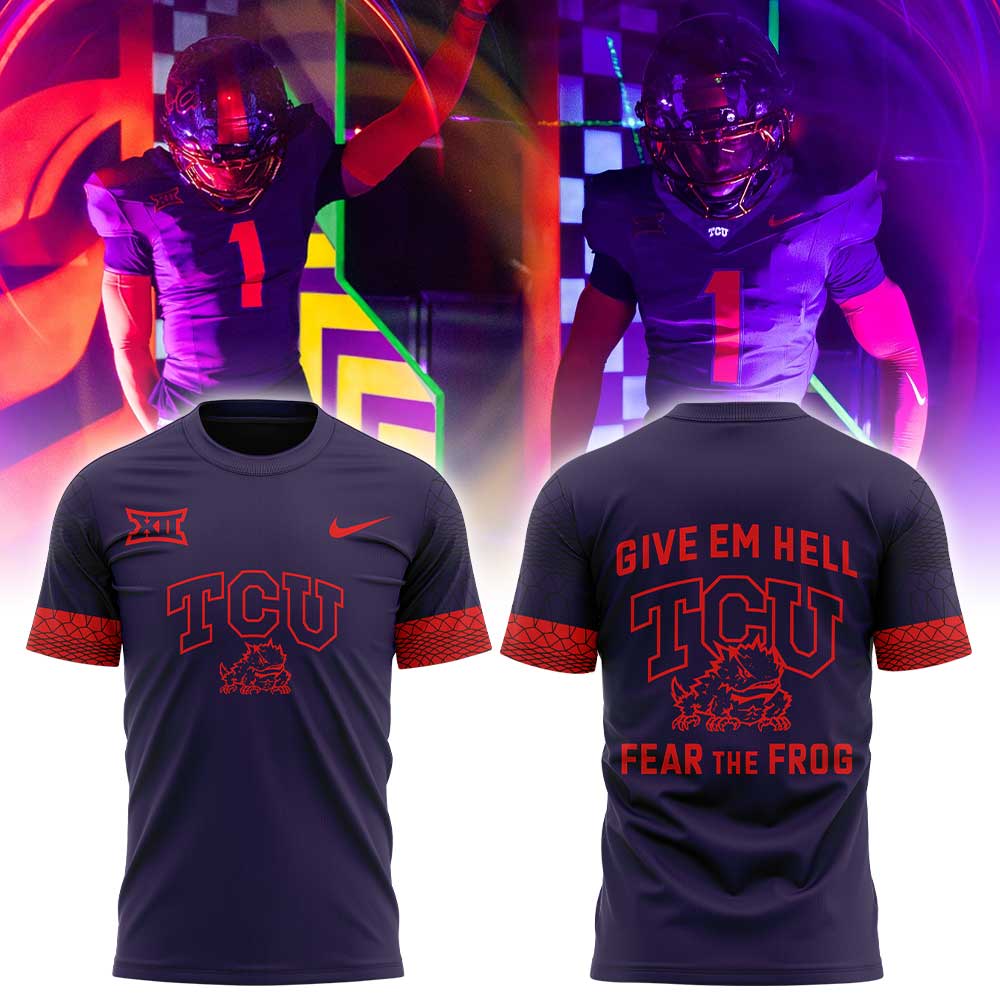 .    TCU Give em Hell, Fear the Frog Combo Shirt