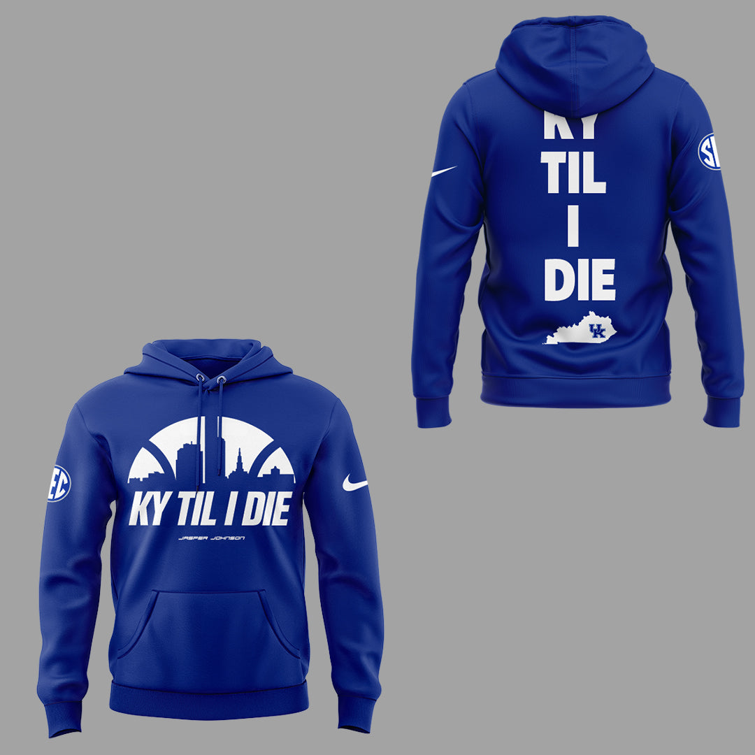 Limited Edition KY TIL I DIE Hoodie
