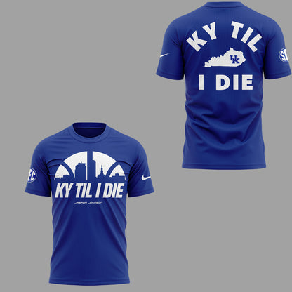 Limited Edition KY TIL I DIE T-Shirt