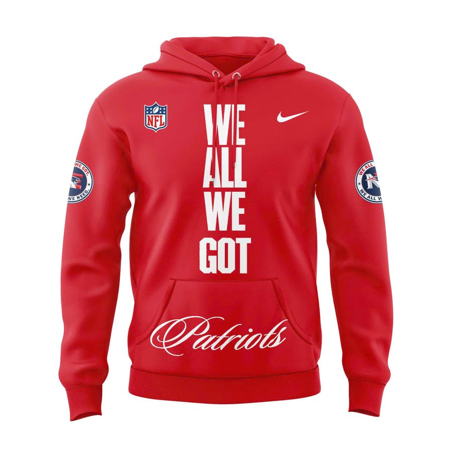 Official New England Patriots "We All We Got" HoodieHoodie - Red